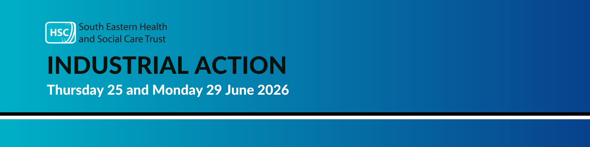 INDUSTRIAL ACTION THURSDAY 25 JUNE AND MONDAY 29 JUNE